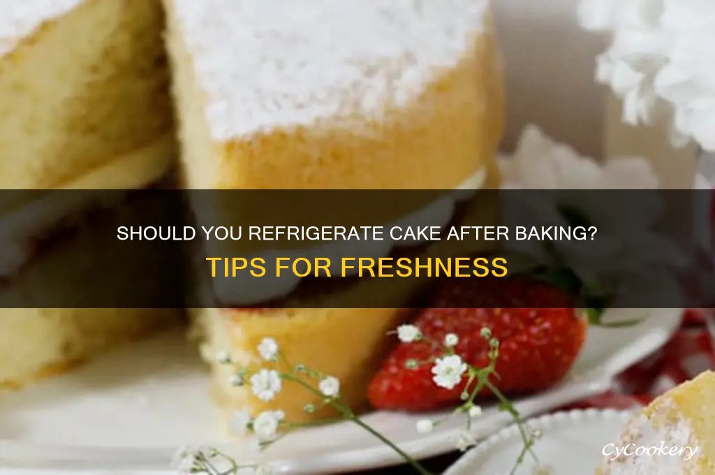 should a cake be refrigerated after baking
