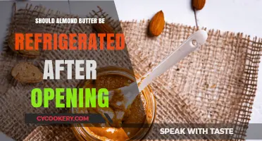 Should Almond Butter Be Refrigerated After Opening? Expert Tips