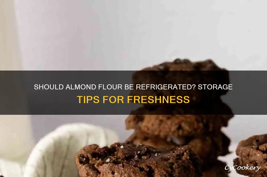 should almond flour be kept in refrigerator
