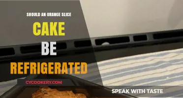 Should Orange Slice Cake Be Refrigerated? Storage Tips Revealed