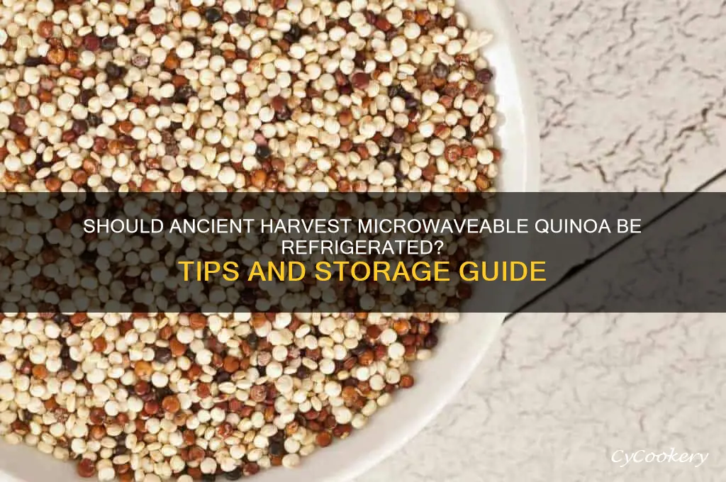 should ancient harvest microwaveable quinoa be refrigerated
