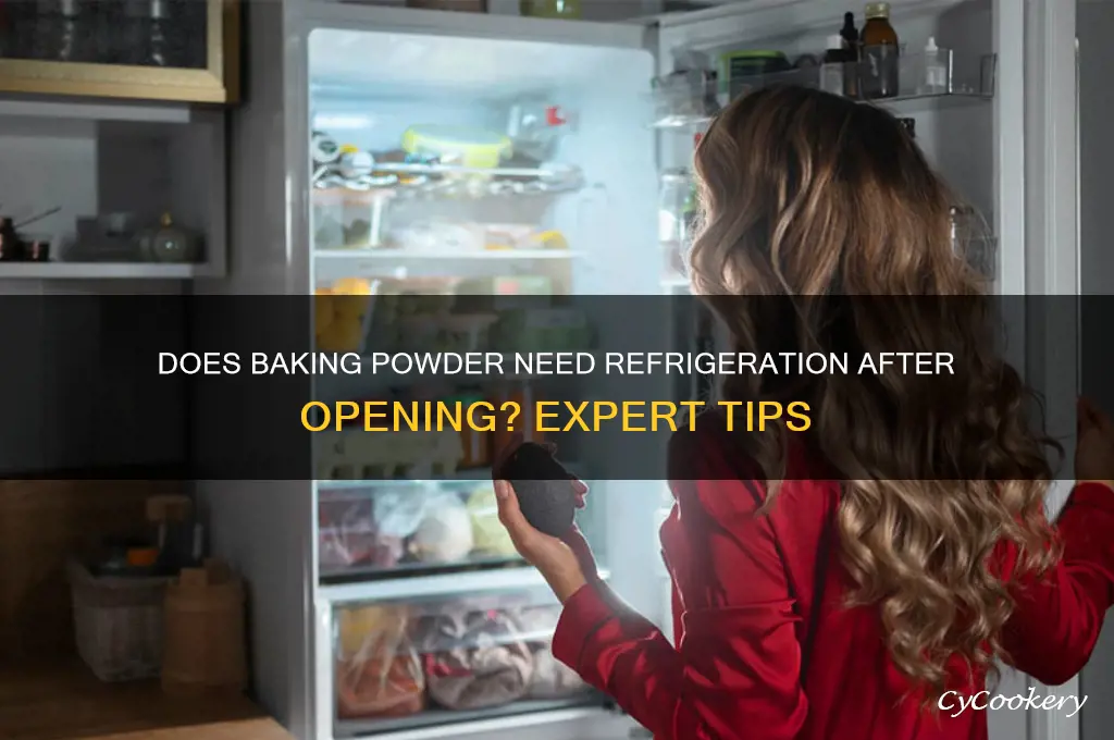 should baking powder be refrigerated after opening