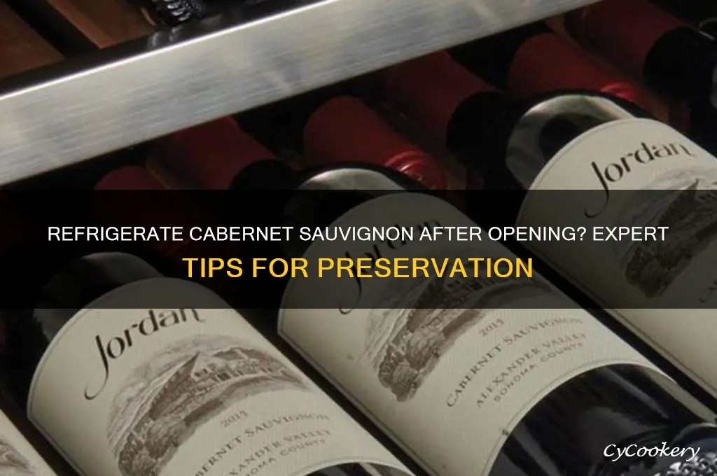 should cabernet sauvignon be refrigerated after opening