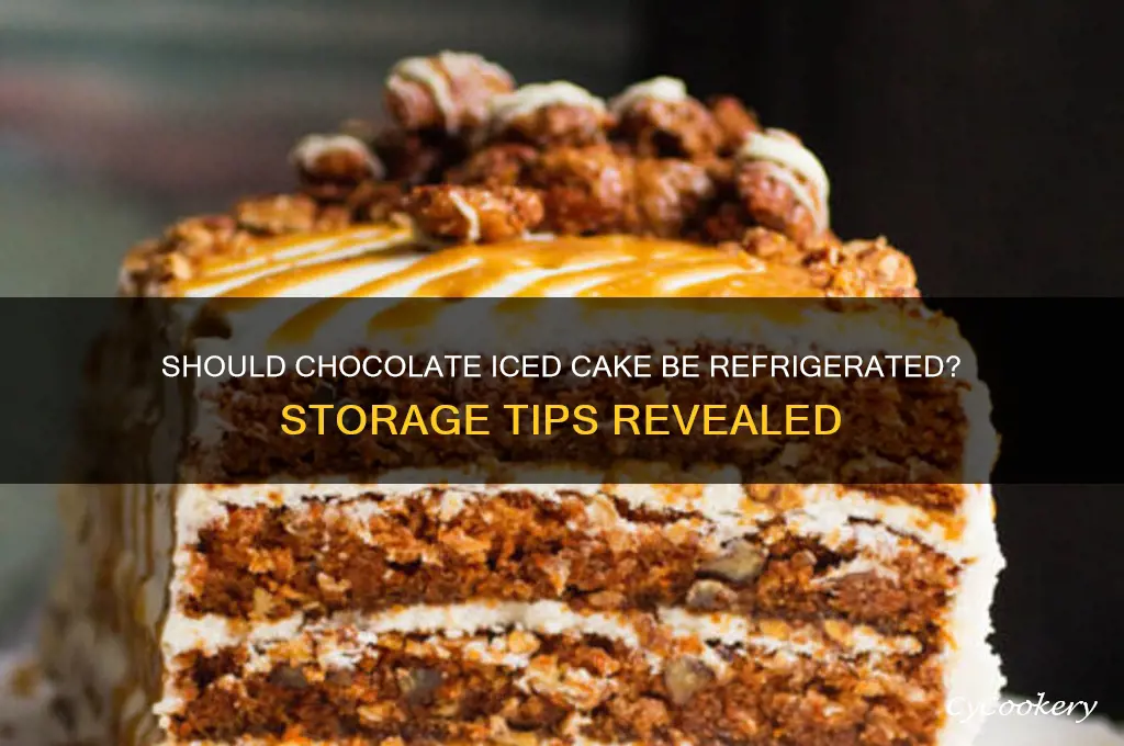 should cake with chocolate icing be refrigerated