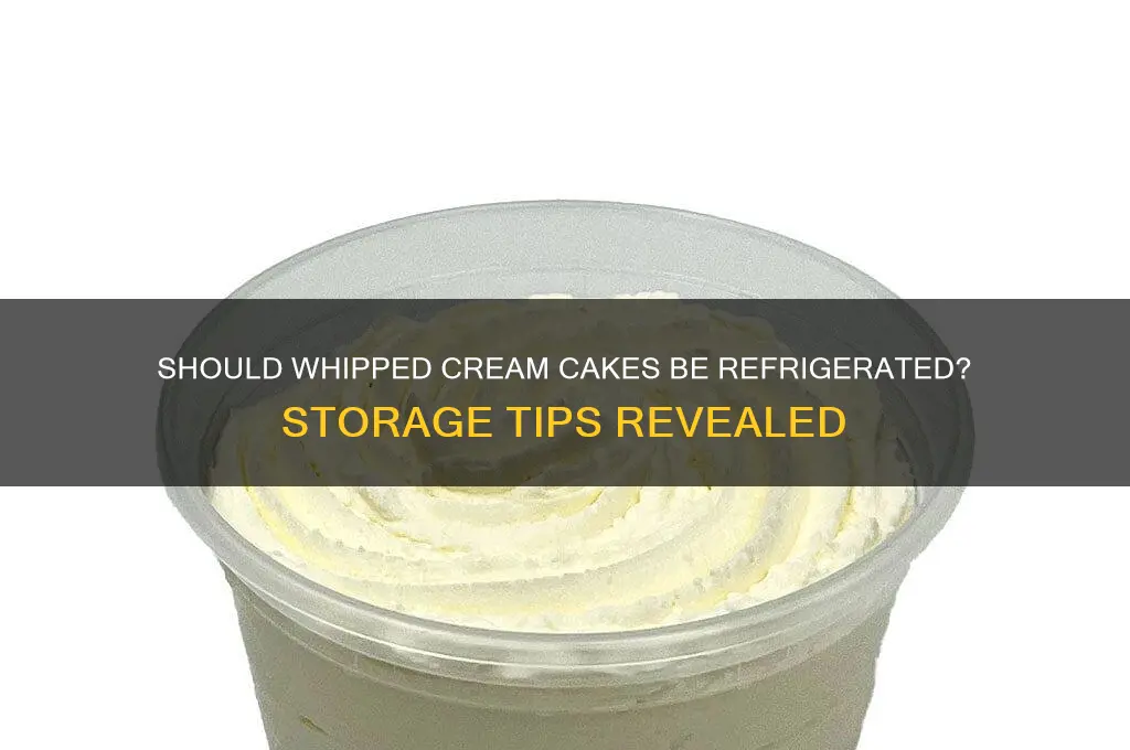 should cakes with whipped cream be refrigerated