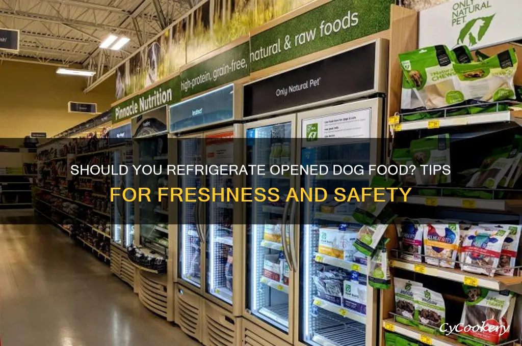 should can dog food be refrigerated after opening
