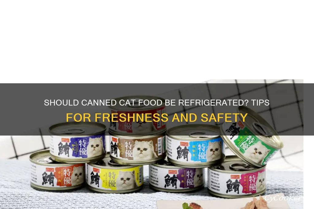should canned cat food be in refrigerator