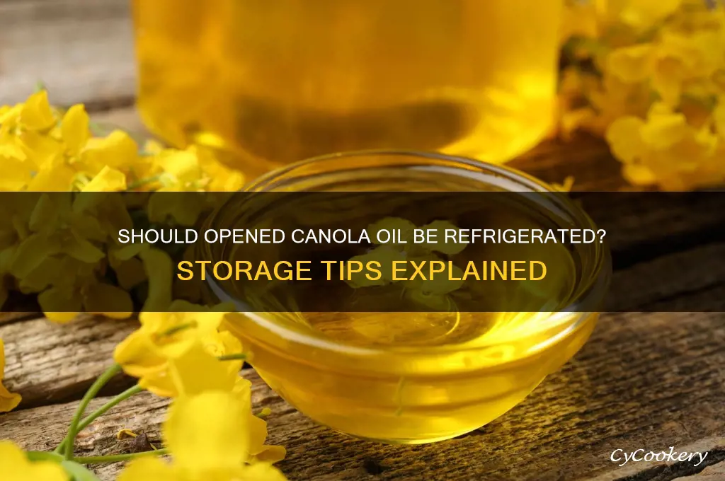 should canola oil be refrigerated after opened