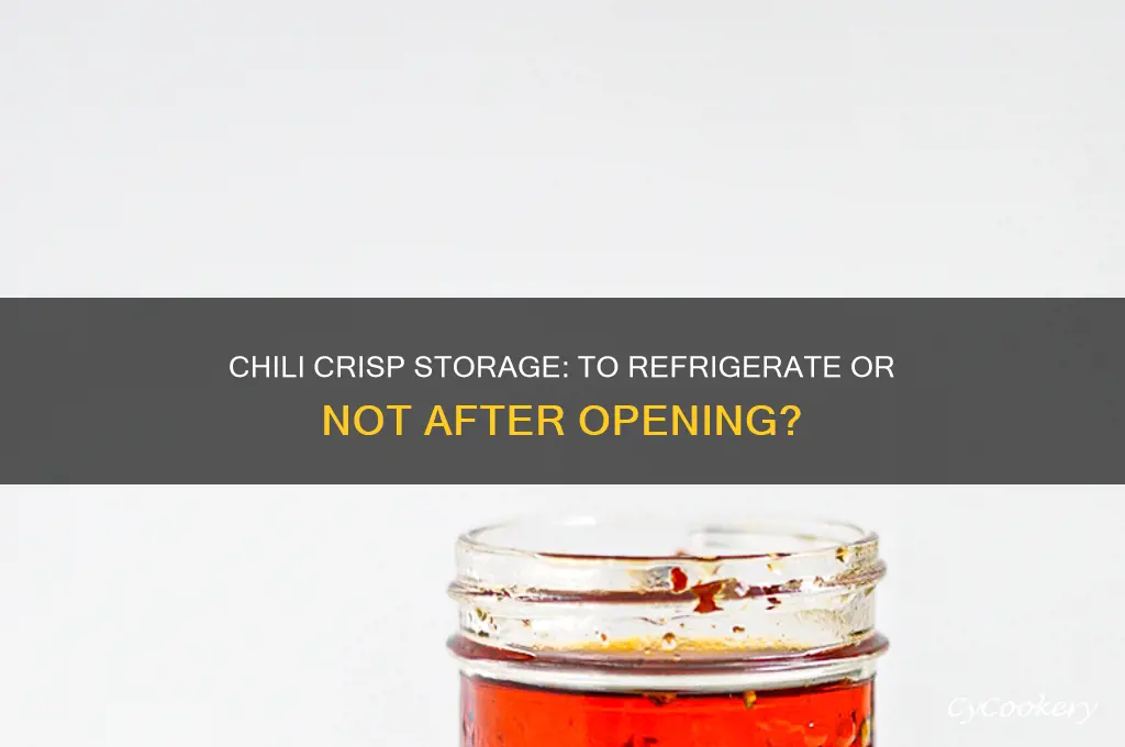 should chili crisp be refrigerated after opening