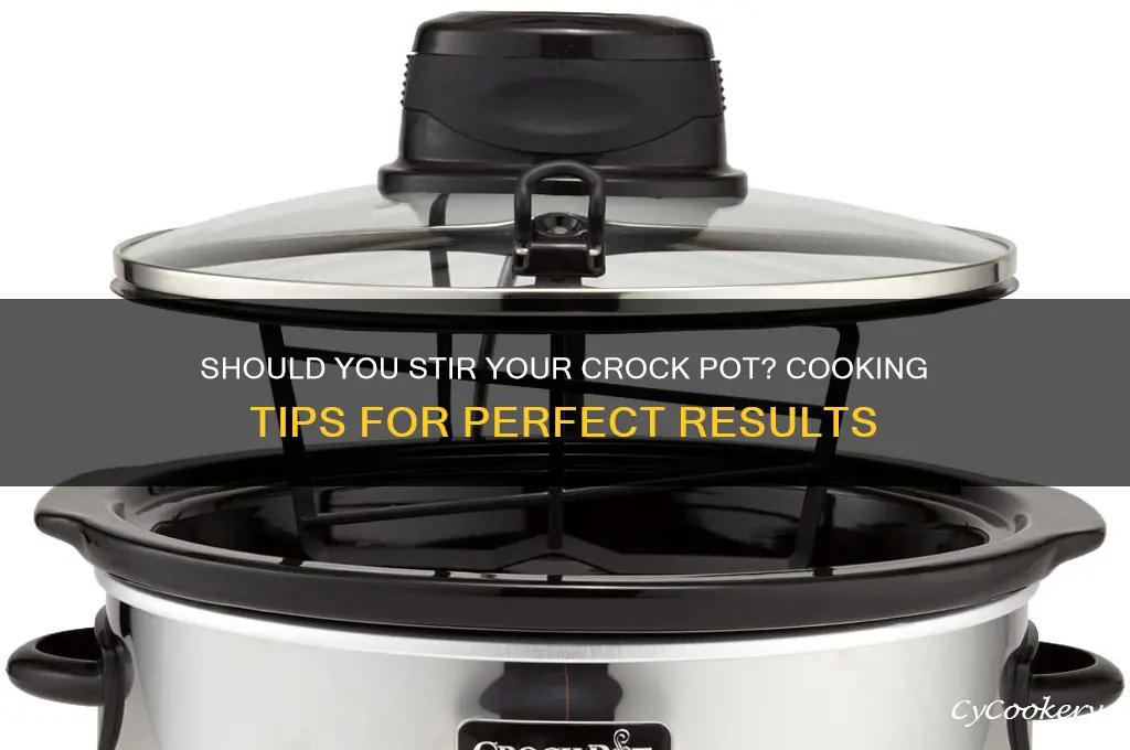 should crock pot be stirred when cooking