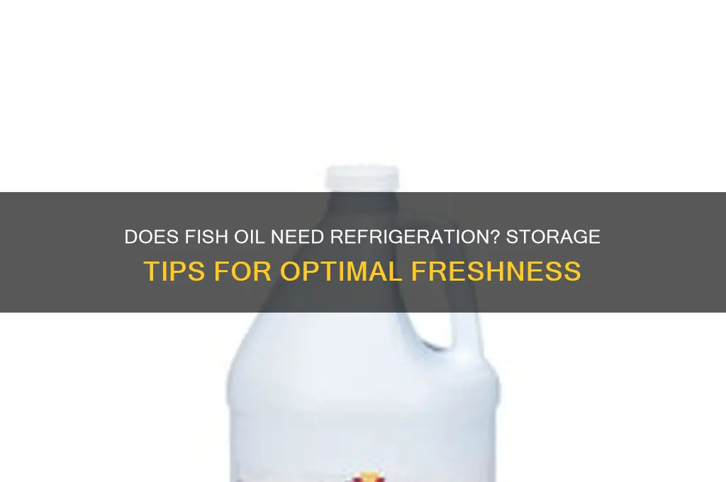 should fish oil be kept refrigerated 3