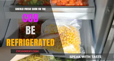 Refrigerate Fresh Corn on the Cob: Yes or No?