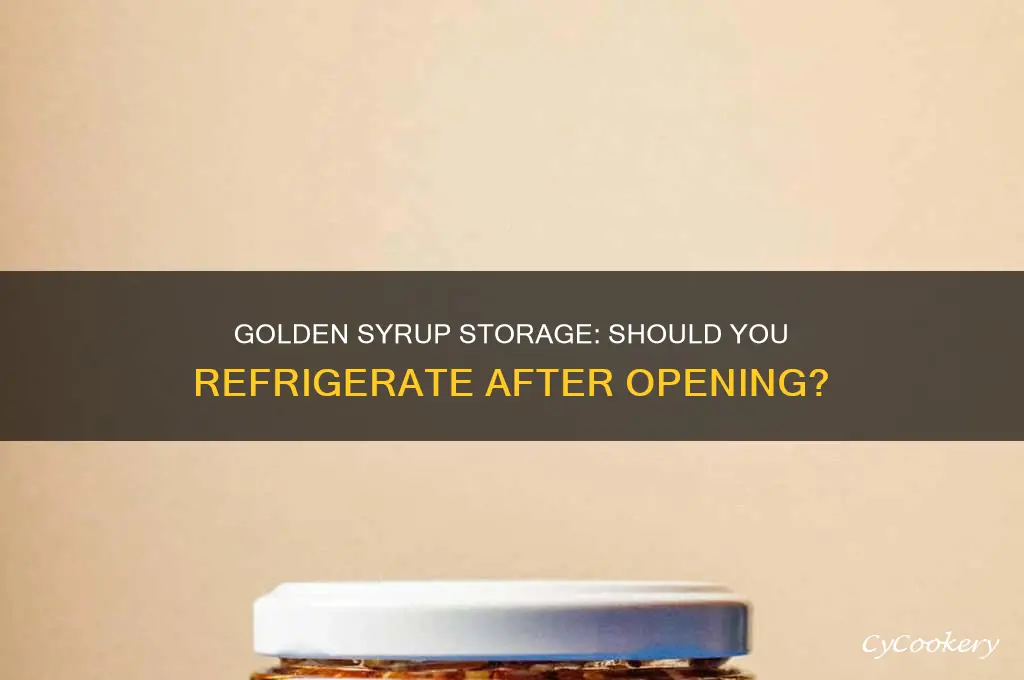 should golden syrup be refrigerated after opening