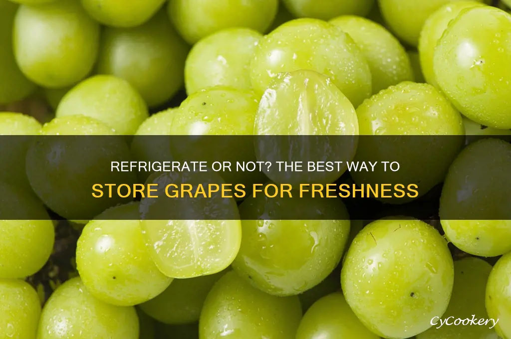 should grapes be refrigerated or left out
