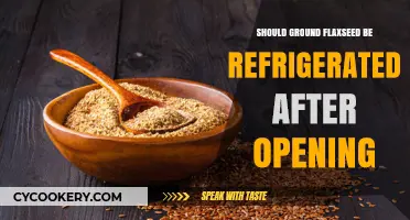 Should Ground Flaxseed Be Refrigerated After Opening?