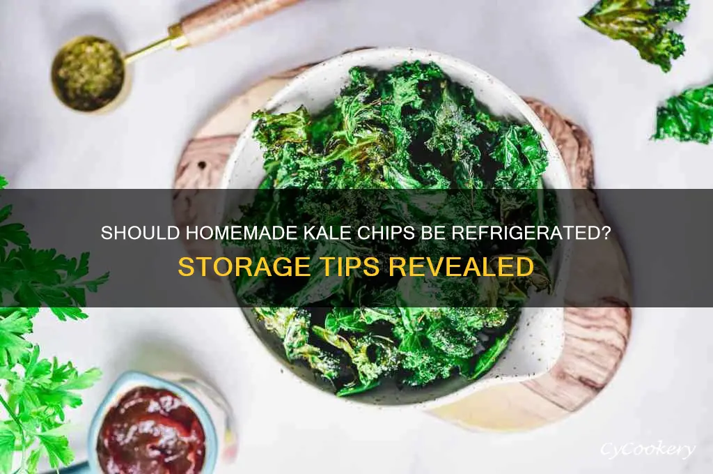 should home made kale chips be refrigerated