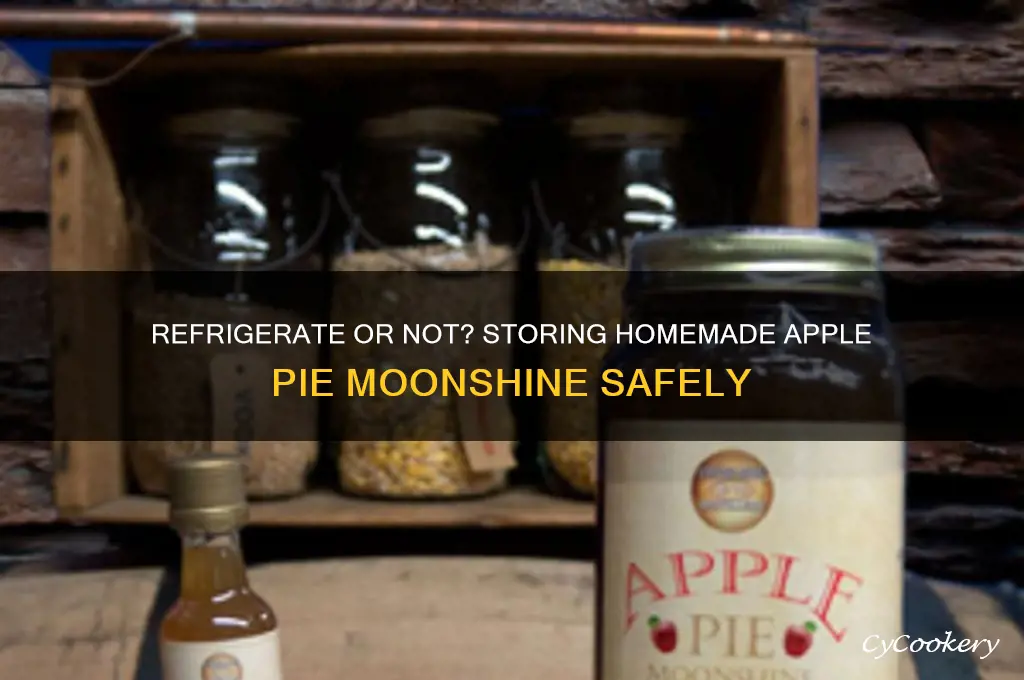 should homemade apple pie moonshine be refrigerated