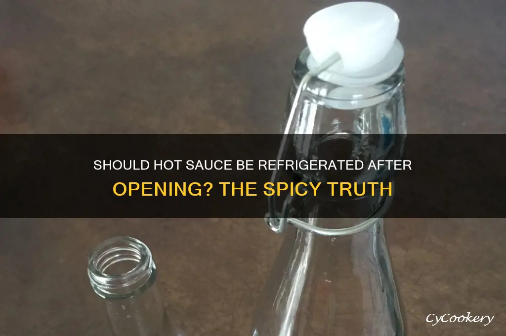 should hot sauce be refrigerated after opening
