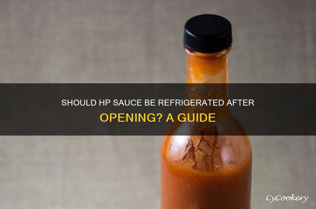 should hp sauce be refrigerated after opening