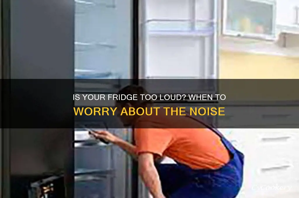 should i always hear my refrigerator running