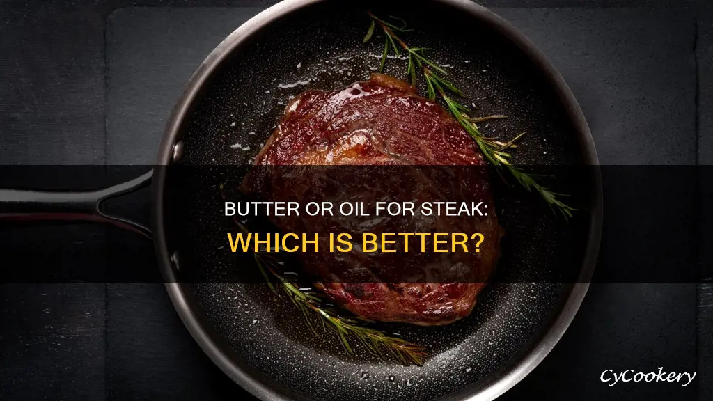 should I butter or oil a pan for steak