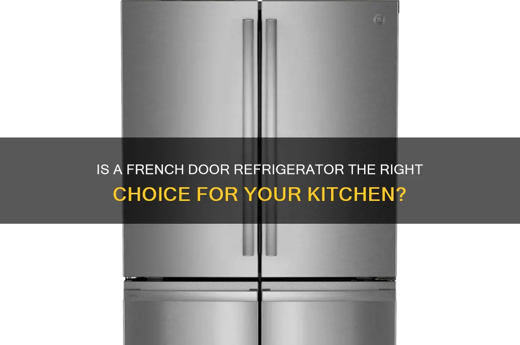 should i buy a french door refrigerator