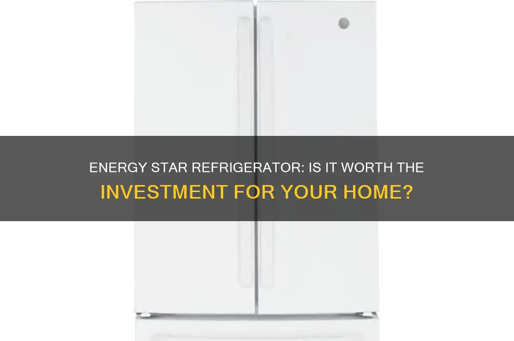 should i buy an energy star refrigerator