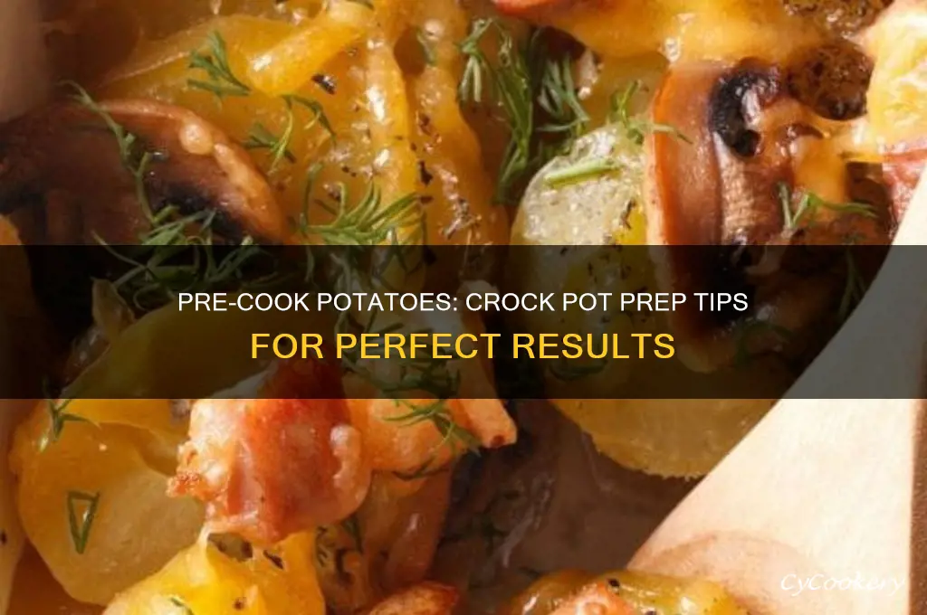 should I cook potatoes before putting them in crock pot