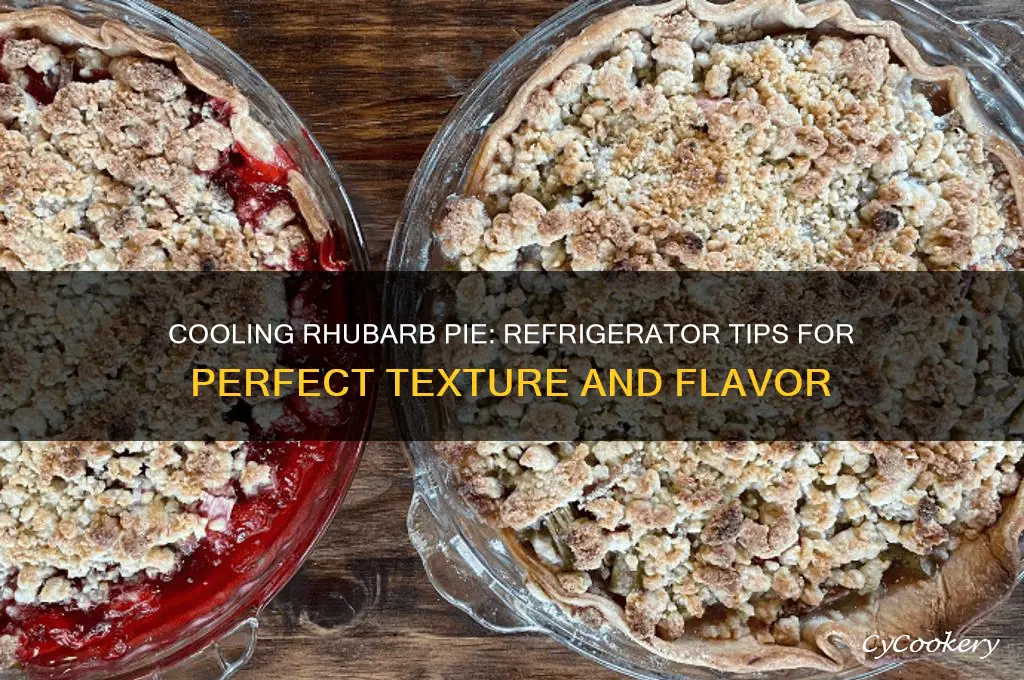 should i cool rhubarb pie in refrigerator