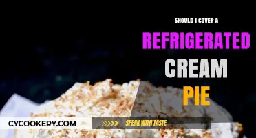 Should You Cover Refrigerated Cream Pie? Tips for Freshness and Safety