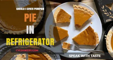 Should You Cover Pumpkin Pie in the Fridge? Tips and Tricks