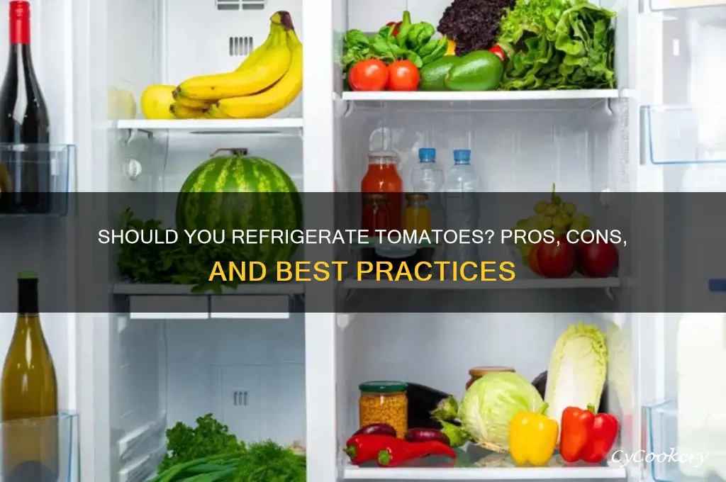 should i leave my tomatoes in refrigerator