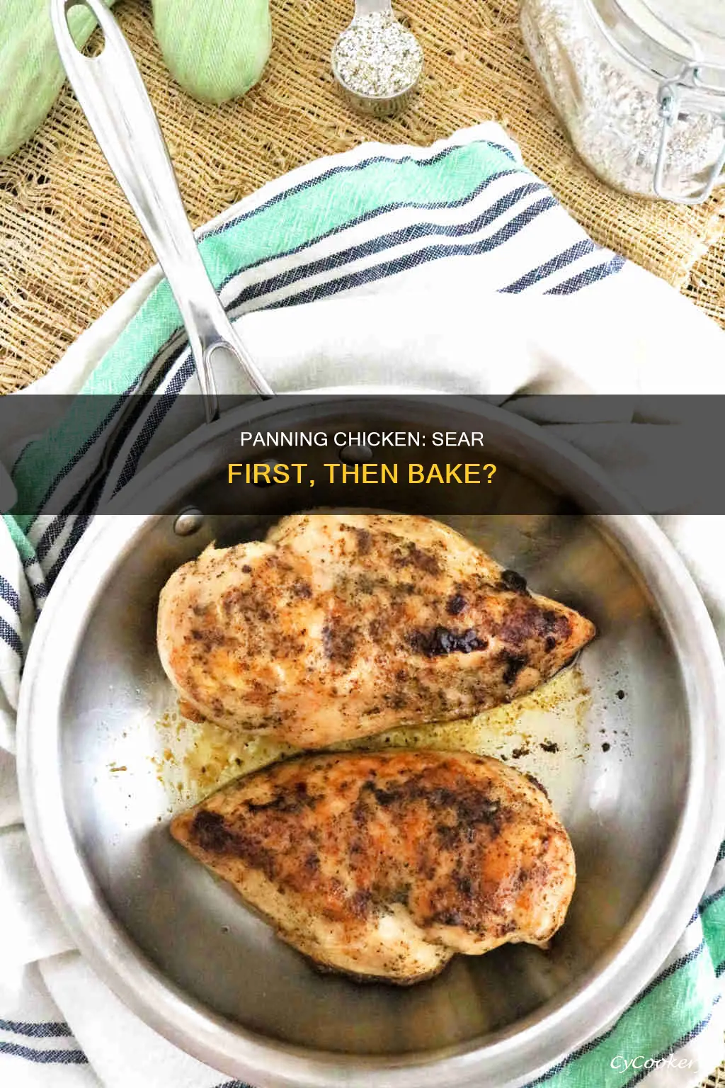 should I pan sear chicken before baking