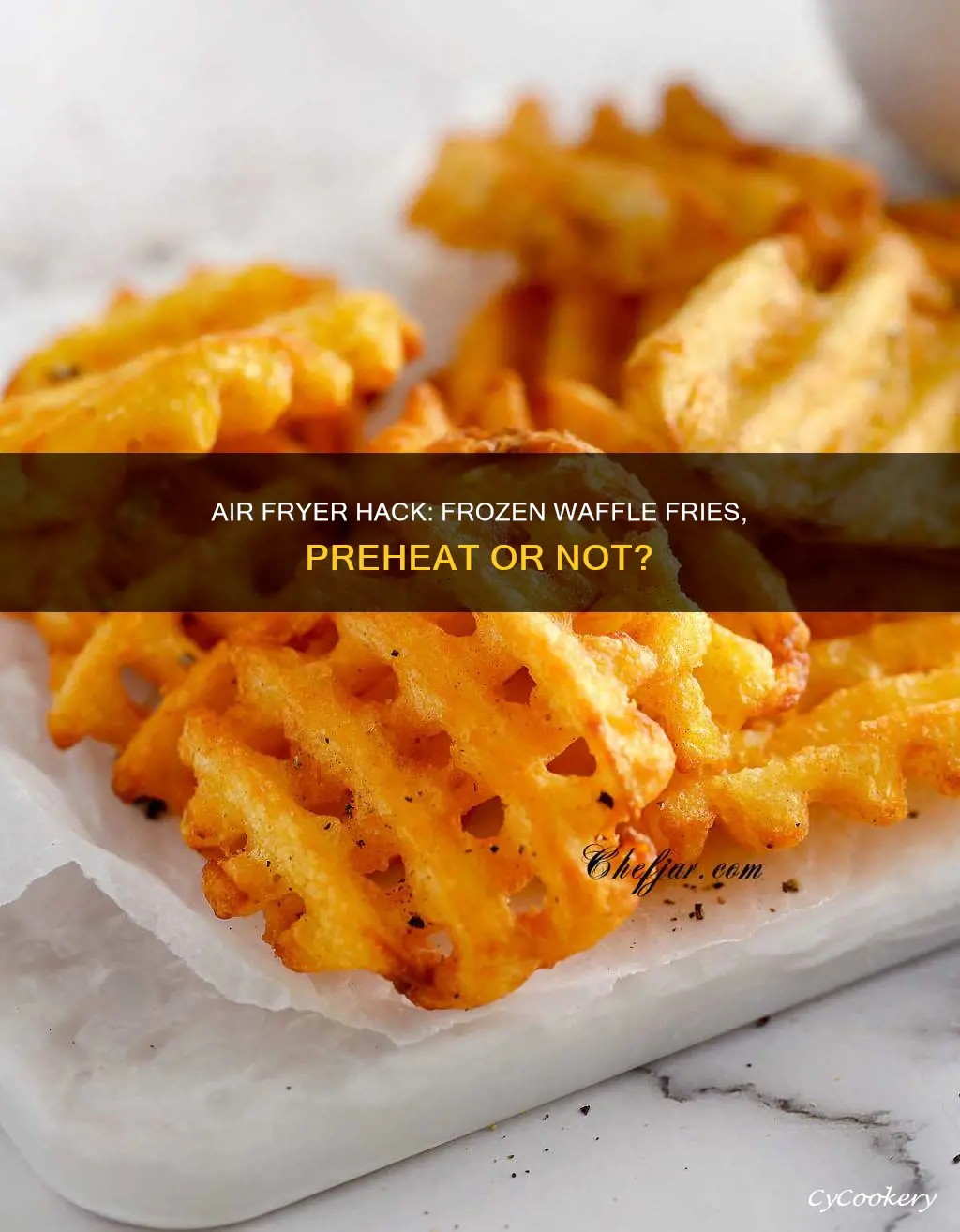 should i preheat air fryer to cook frozen waffle fries