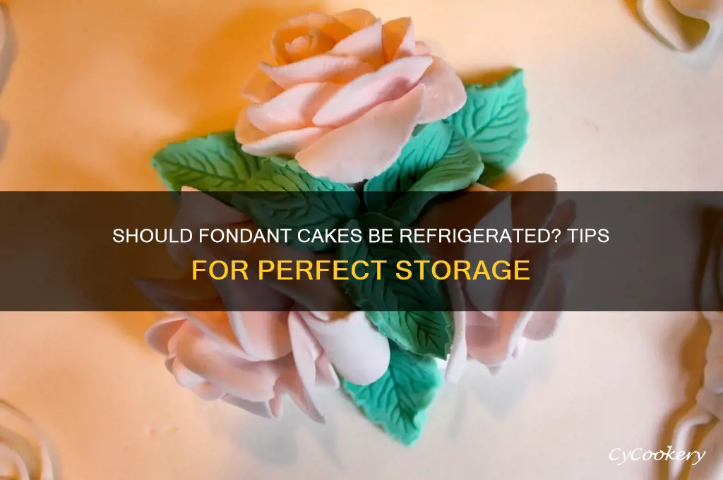 should i refrigerate a fondant covered cake