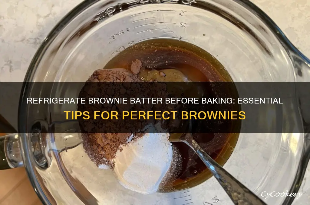 should i refrigerate brownie batter before baking