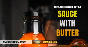 Buffalo Sauce with Butter: Refrigerate or Not? Expert Tips