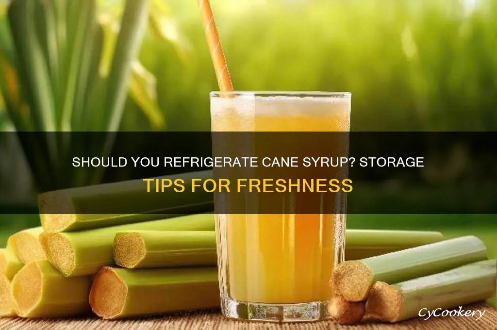 should i refrigerate cane syrup