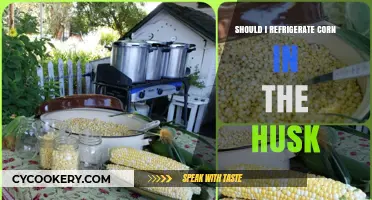 Should You Refrigerate Corn in the Husk? Freshness Tips Revealed