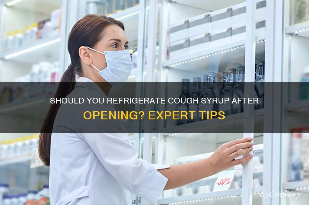 should i refrigerate cough syrup after opening
