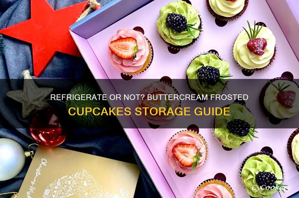 should i refrigerate cupcakes with buttercream frosting