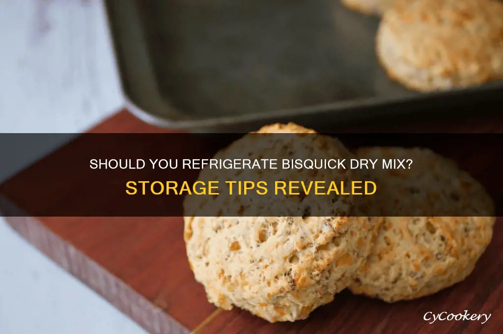 should i refrigerate my bisquick dry mix