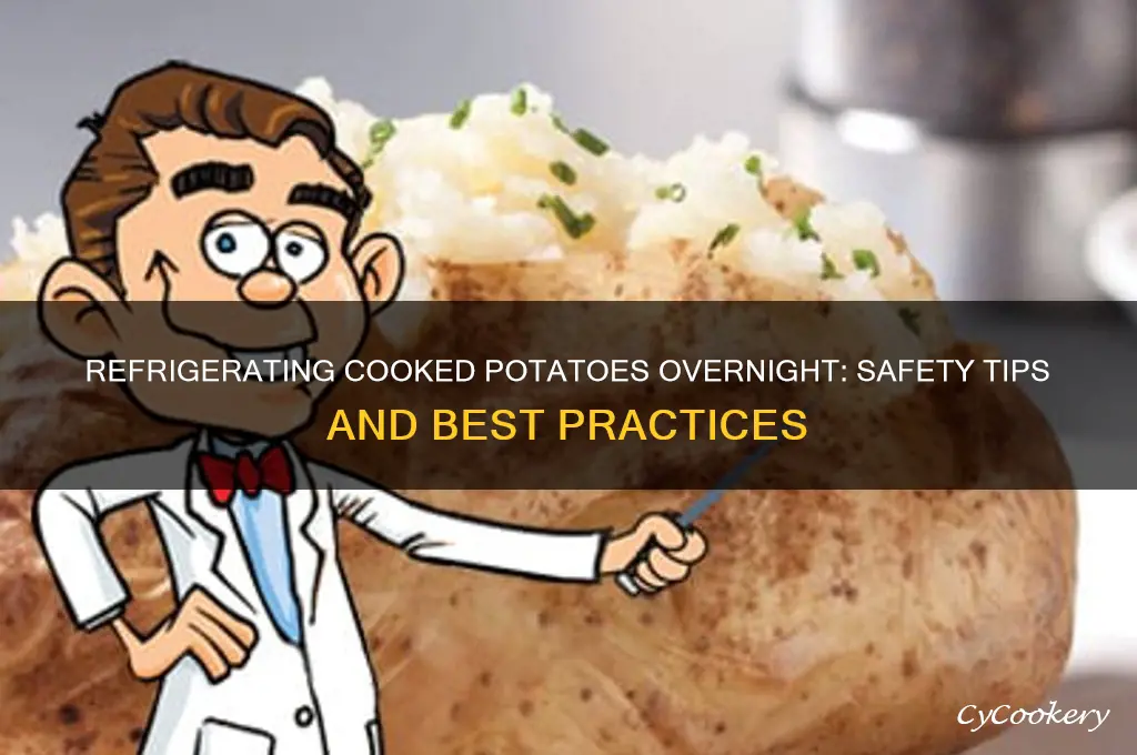 should i refrigerate potatoes after cooking overnight