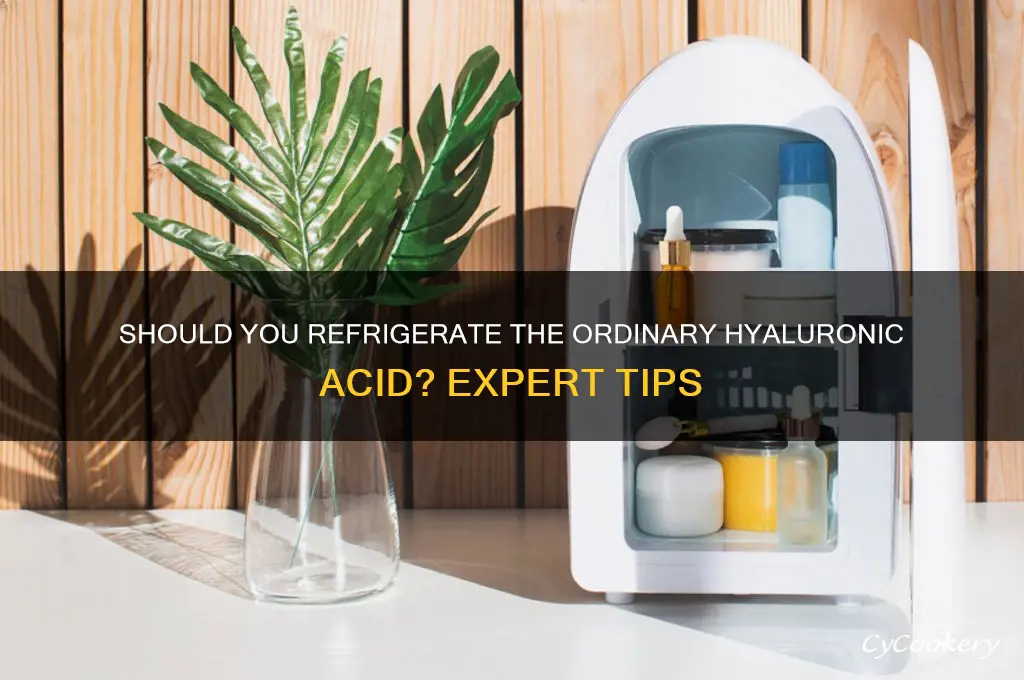 should i refrigerate the ordinary hyaluronic acid