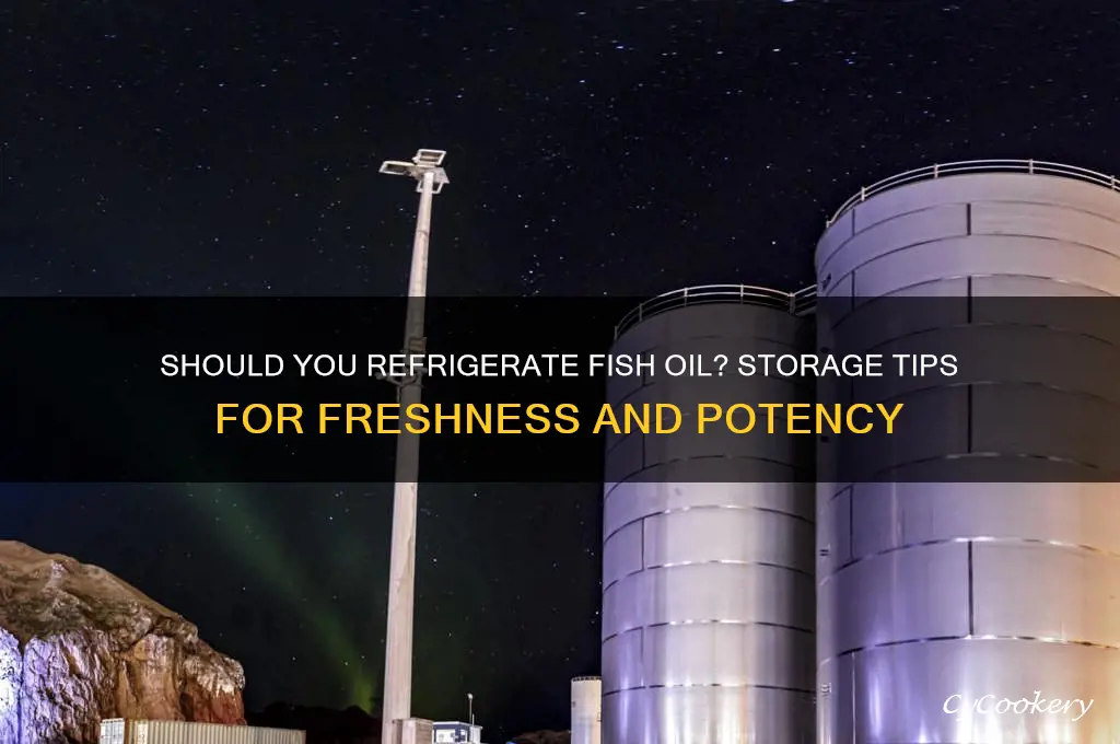 should i store fish oil in refrigerator