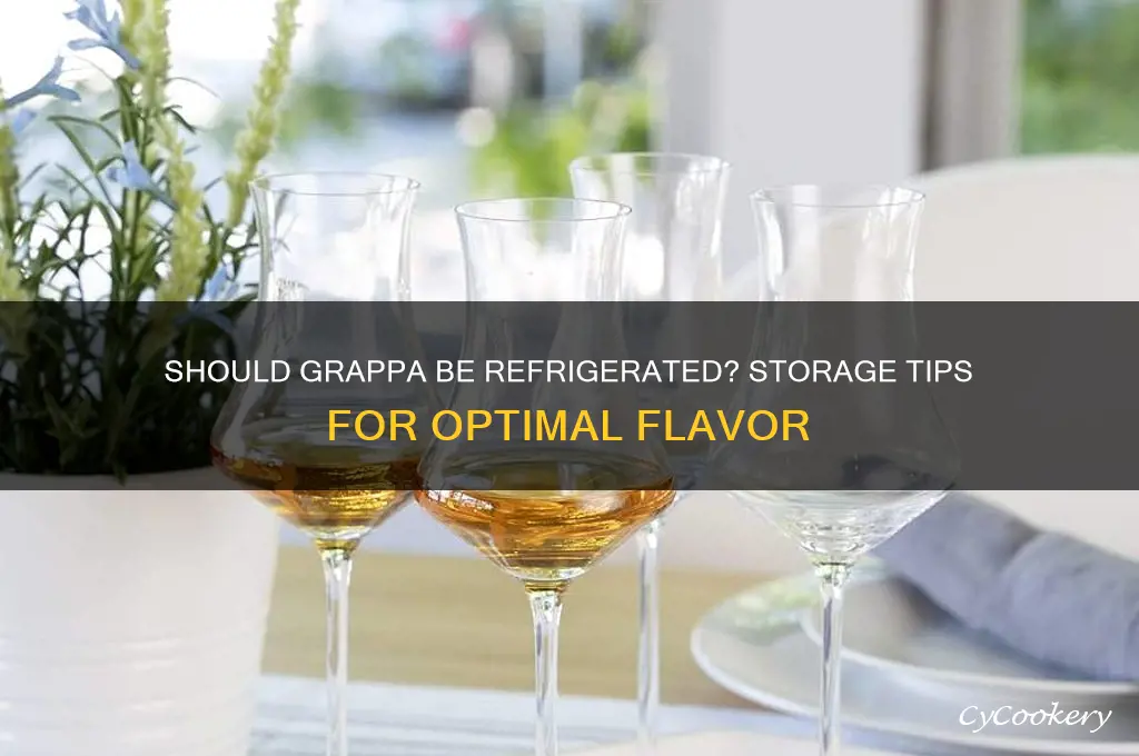 should i store grappa in the refrigerator