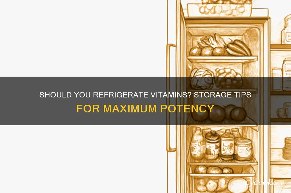 should i store vitamins in the refrigerator