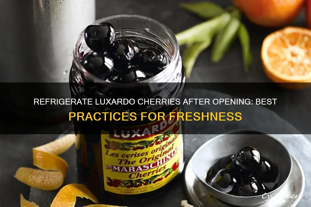should luxardo cherries be refrigerated after opening