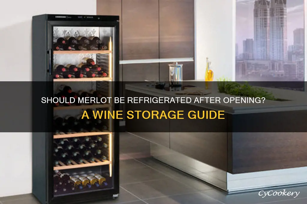 should merlot wine be refrigerated after opening