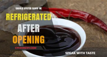 Should Oyster Sauce Be Refrigerated After Opening? Expert Tips
